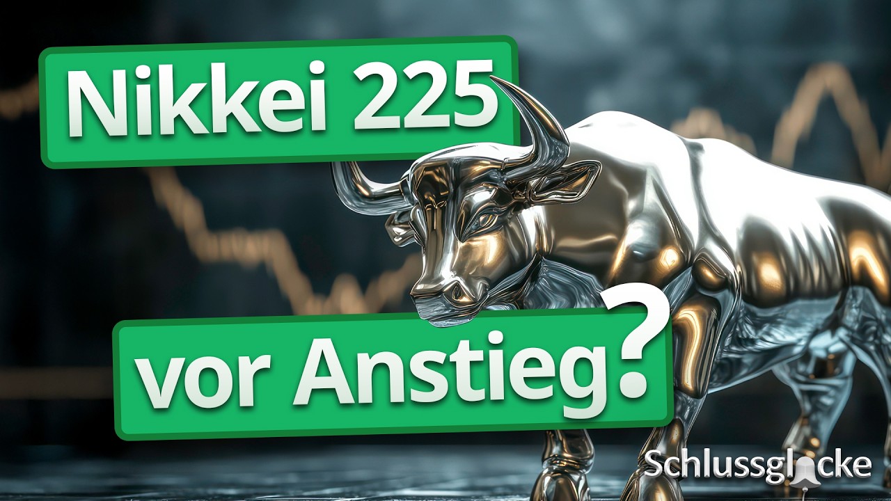 Nikkei 225 vor Anstieg? | DAX, Dow Jones, Nasdaq 100, uvm. | SCHLUSSGLOCKE (179)
