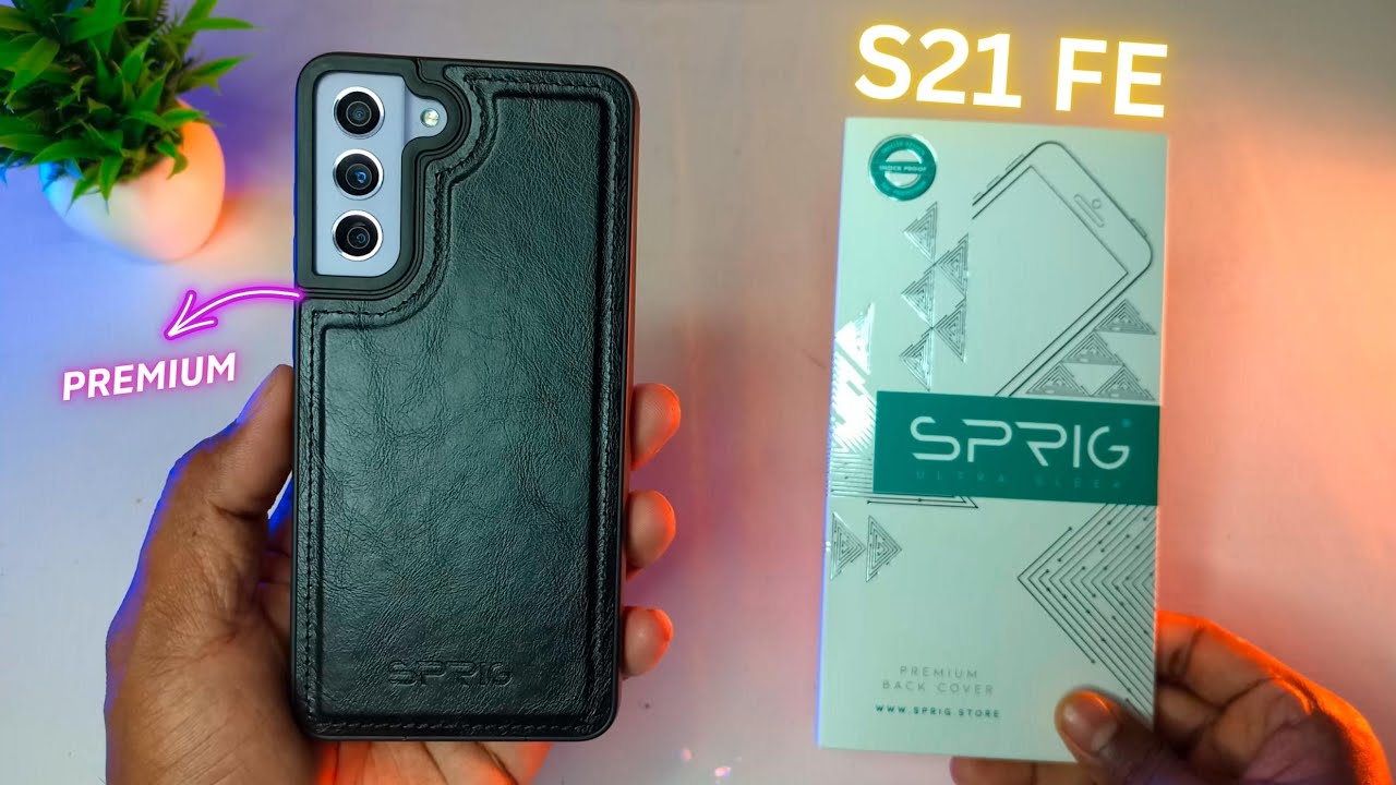 Sprig Glossy Leather TPU Premium Back Case for Samsung Galaxy S21 FE 5G | Sprig Cover Review