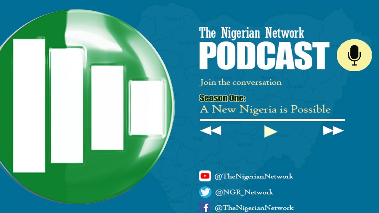 A New Nigeria is Possible EP4   A Nigerian's creed