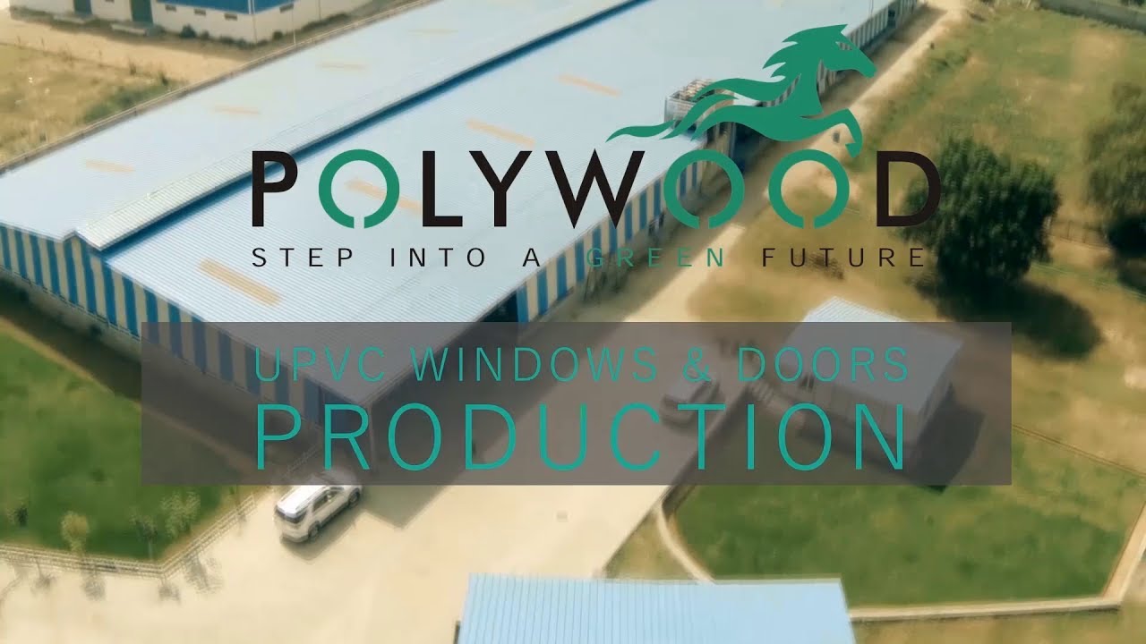 POLYWOOD UPVC WINDOWS AND DOORS || PRODUCTION STRENGTH