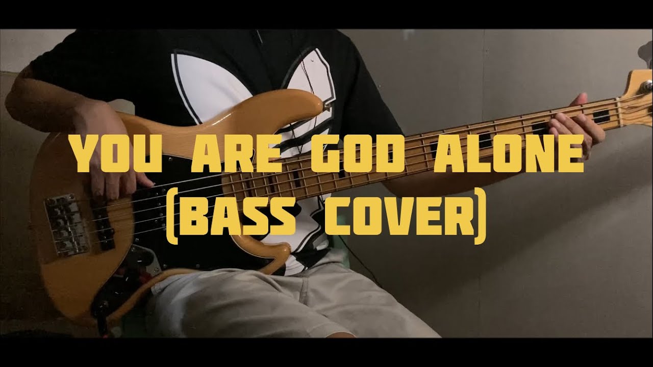 You Are God Alone (Not A God) - Phillips, Craig & Dean (Bass cover)