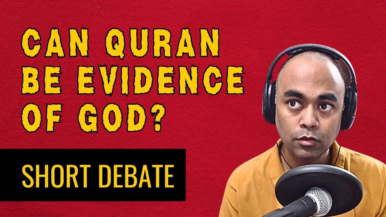 Can the Quran Prove the Existence of God? Atheist vs. Muslim