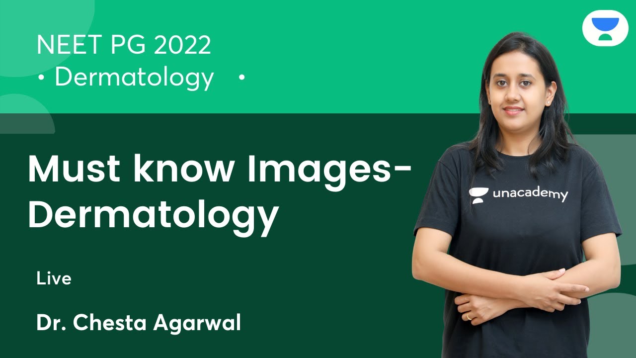 Must-Know Images- Dermatology | Dermatology | NEET PG 2021 | Let's Crack NEET PG | Dr.Chesta Agarwal