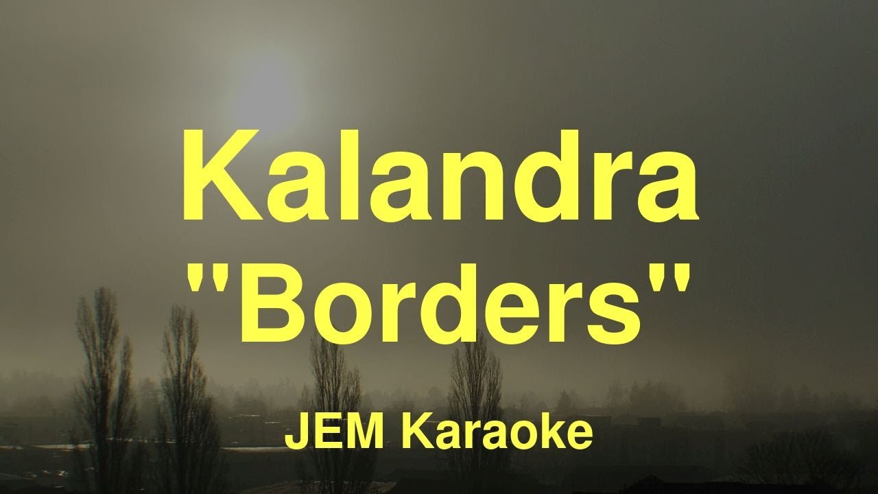 Kalandra - Borders (Karaoke)