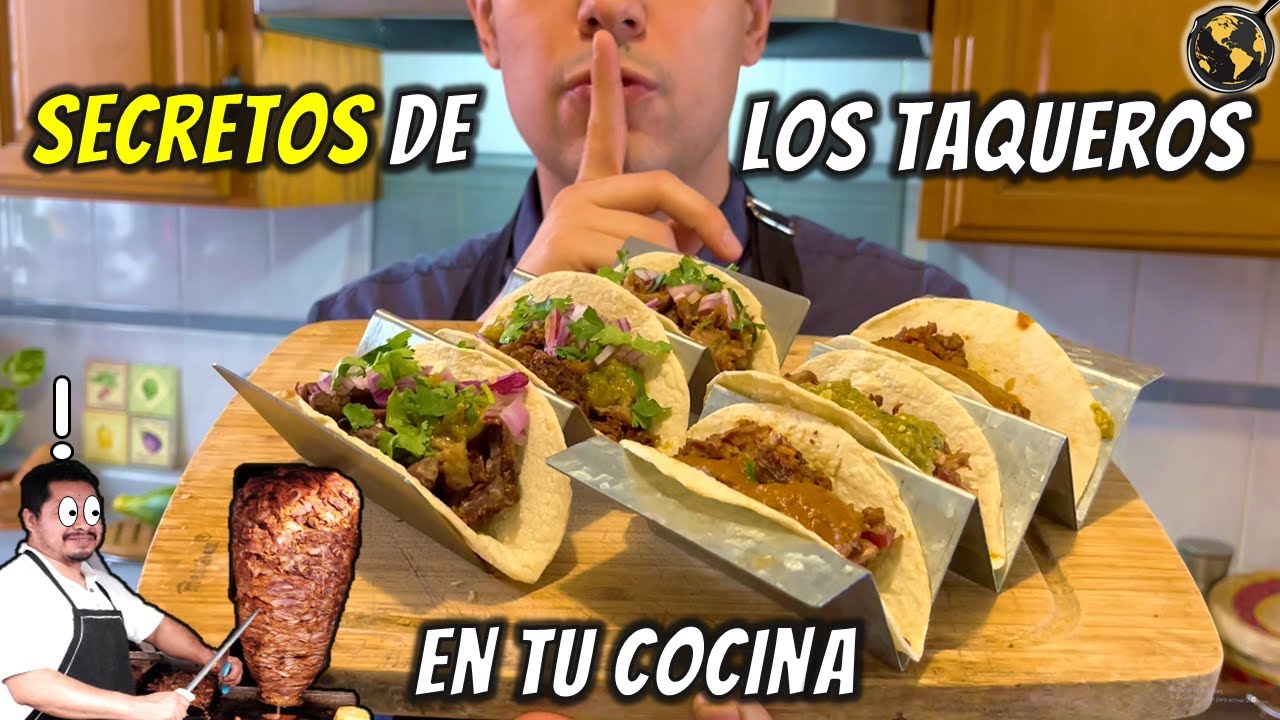 Los 3 Secretos que usan los TAQUEROS para hacer mejores TACOS | Cocina Universal