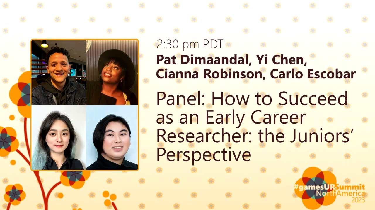 How to Succeed as a Early Career Researcher - Pat Dimaandal, Cianna Robinson, Carlo Escobar, Yi Chen