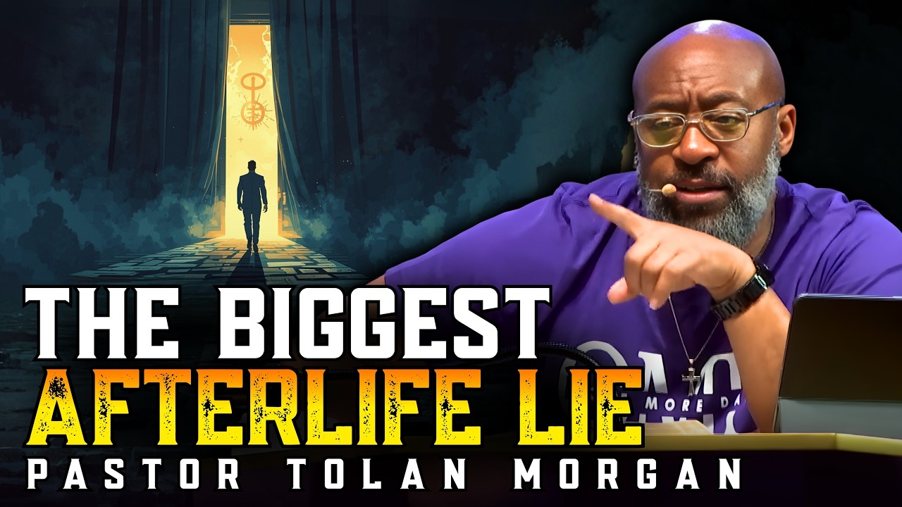 WARNING SIGN: The Lie Most Believers Believe About the Afterlife | Pastor Tolan Morgan