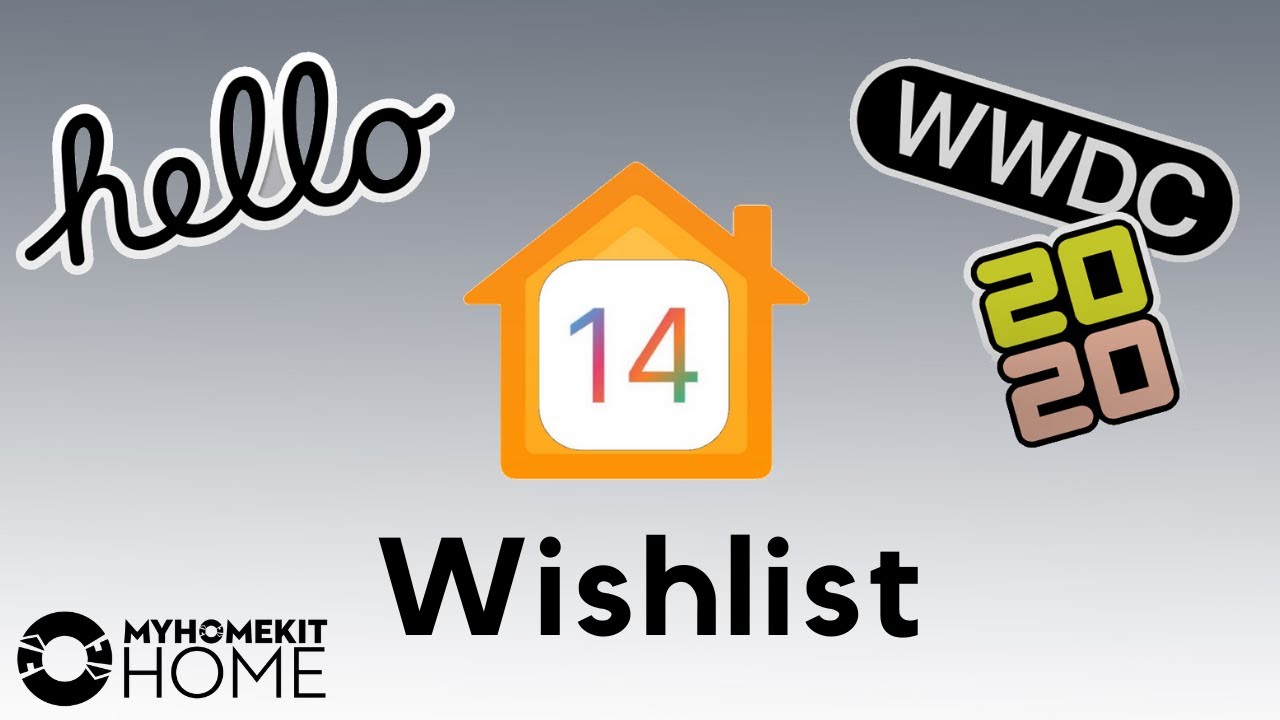 WWDC20 HomeKit Wishlist