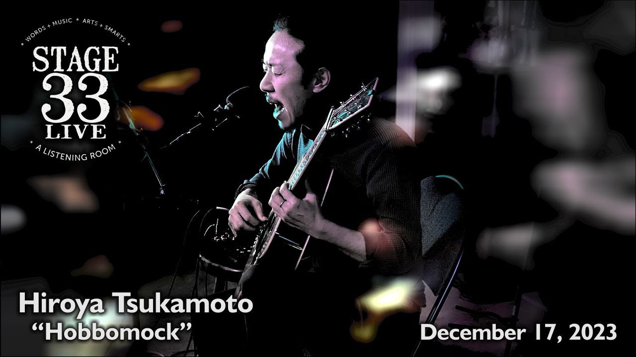 Hiroya Tsukamoto - Hobbomock (Stage 33 Live; December 17, 2023)