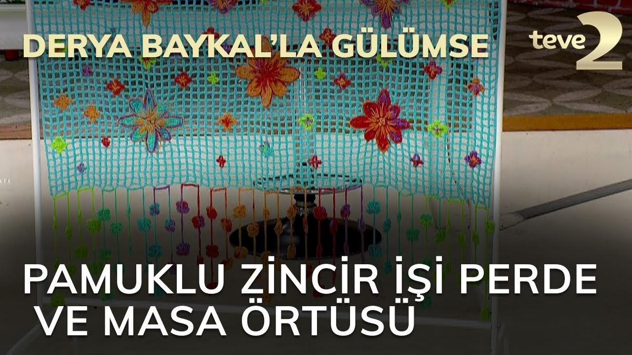 Derya Baykal'la Gülümse: Pamuklu Zincir İşi Perde ve Masa Örtüsü