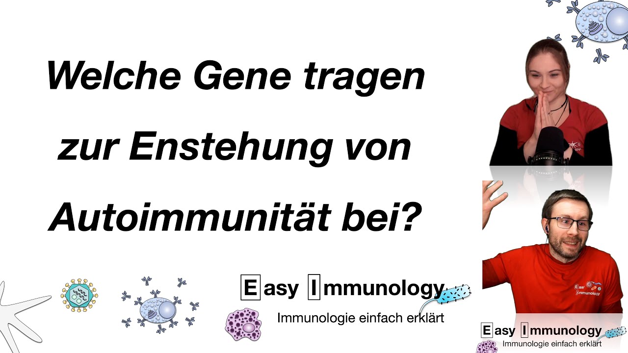 Autoimmunit&auml;t - Folge 3: Genetik