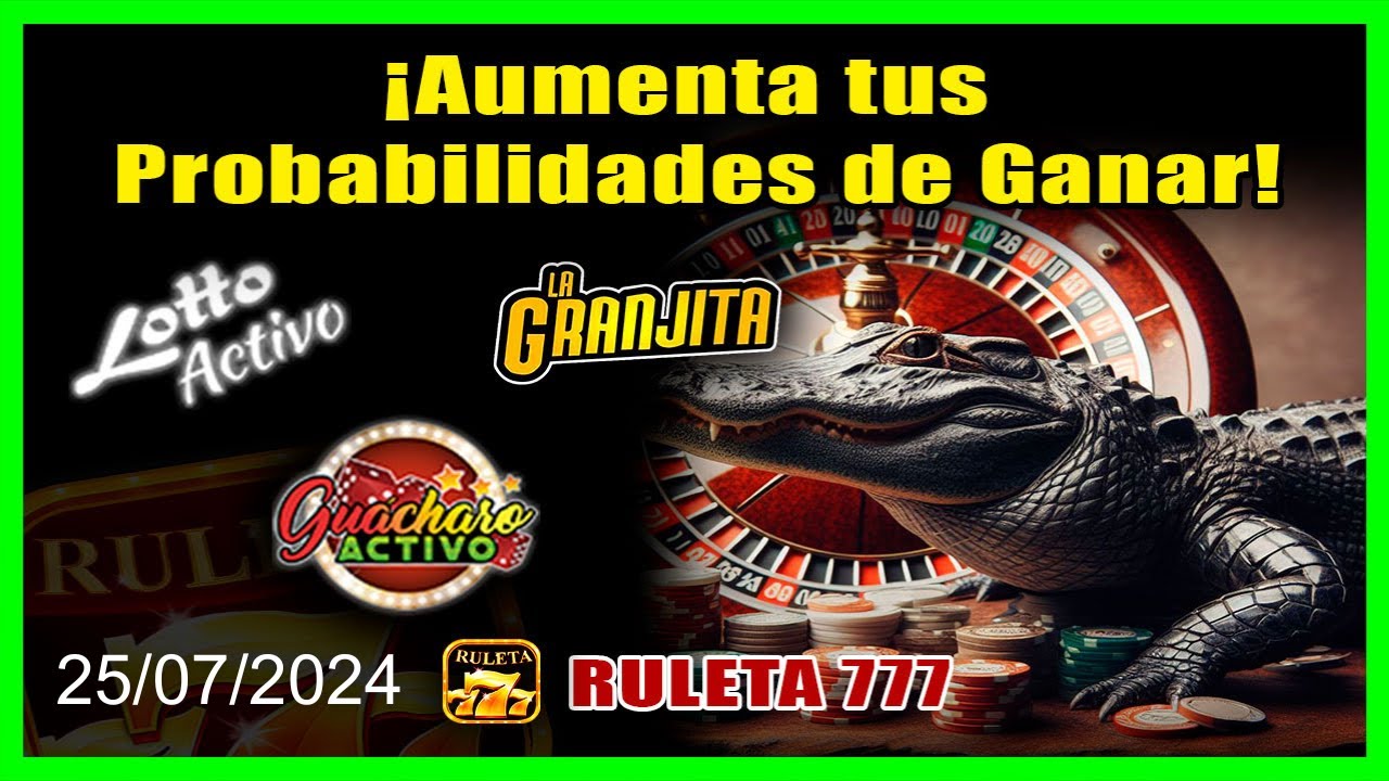✔️  DATOS DE LOTTO ACTIVO Y LA GRANJITA PARA HOY ​25/07/24 - RULETA 777 ✔️​