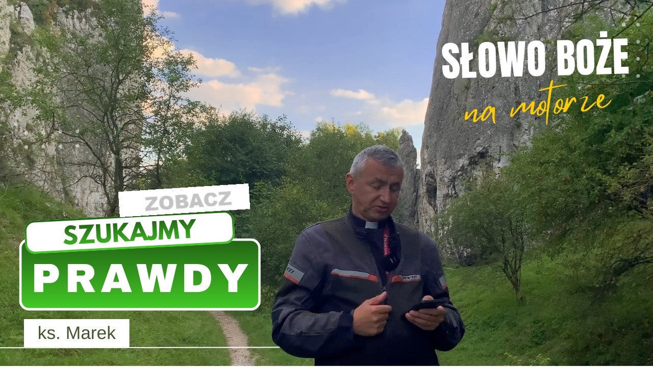 Szukajmy prawdy... - Słowo Boże na motorze (ks. Marek)