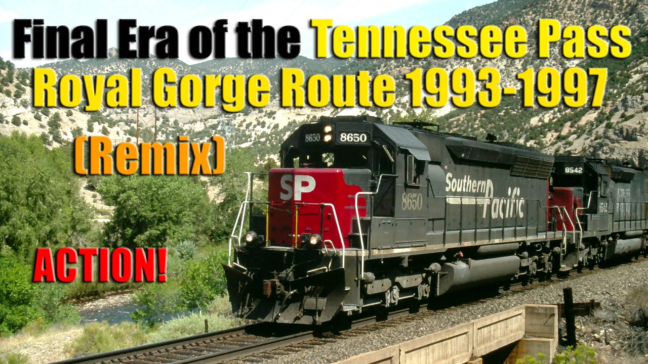 1993-1997 Final Era of the Tennessee Pass Royal Gorge Route (Remix), Southern Pacific, Union Pacific