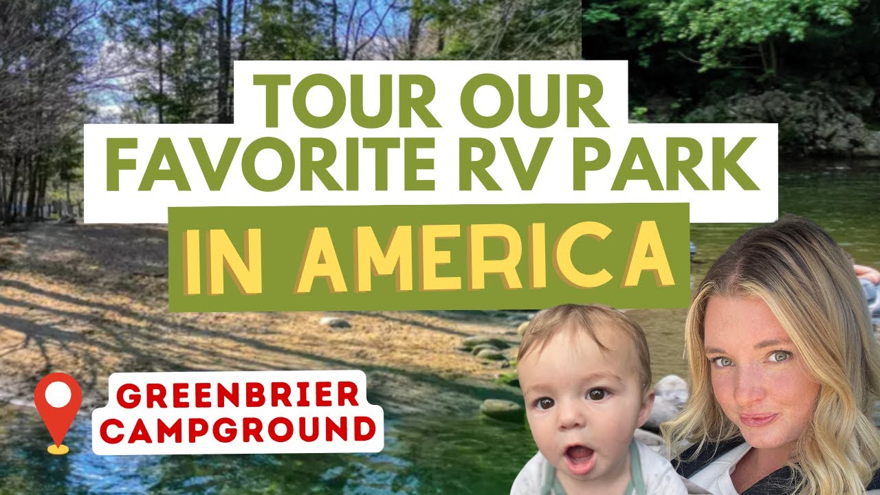 TOUR OUR FAVORITE RV PARK IN AMERICA: GREENBRIER CAMPGROUND - NEAR GATLINBURG, TENNESSEE