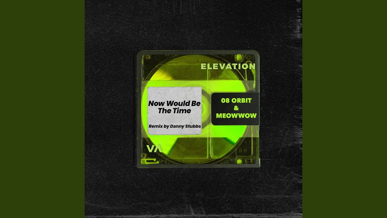 Now Would Be the Time (Danny Stubbs Remix)