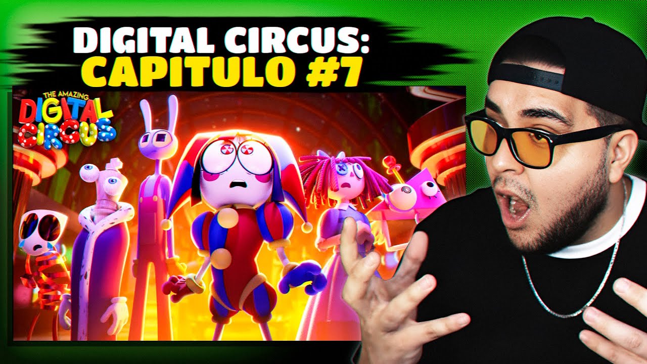 Mexi reacciona a: THE AMAZING DIGITAL CIRCUS - Ep 7