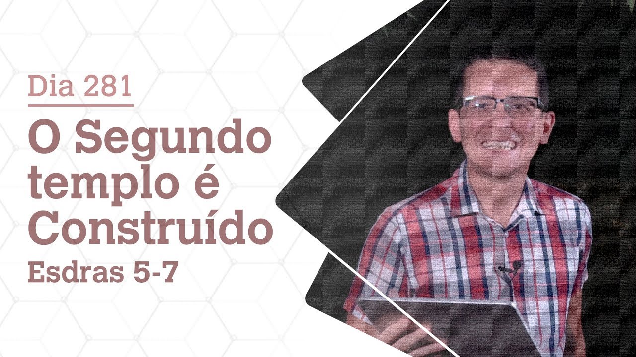 DIA 281 | O SEGUNDO TEMPLO É CONSTRUÍDO | ESDRAS 5-7 | BÍBLIA TODO DIA