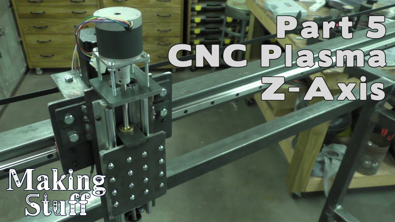 DIY CNC Plasma Table Build - Part 5 Z-Axis
