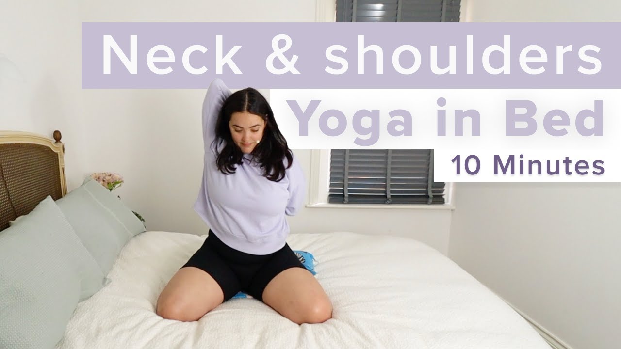 Yoga in Bed | Neck & Shoulder Stretch | Release Stress & Sleep Well 😴 10 Minute Class
