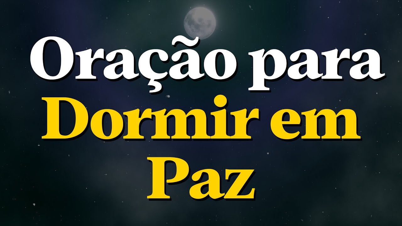 Pai, Acalma Meu Coração e Minha Mente Esta Noite | Uma Oração para Dormir em Paz