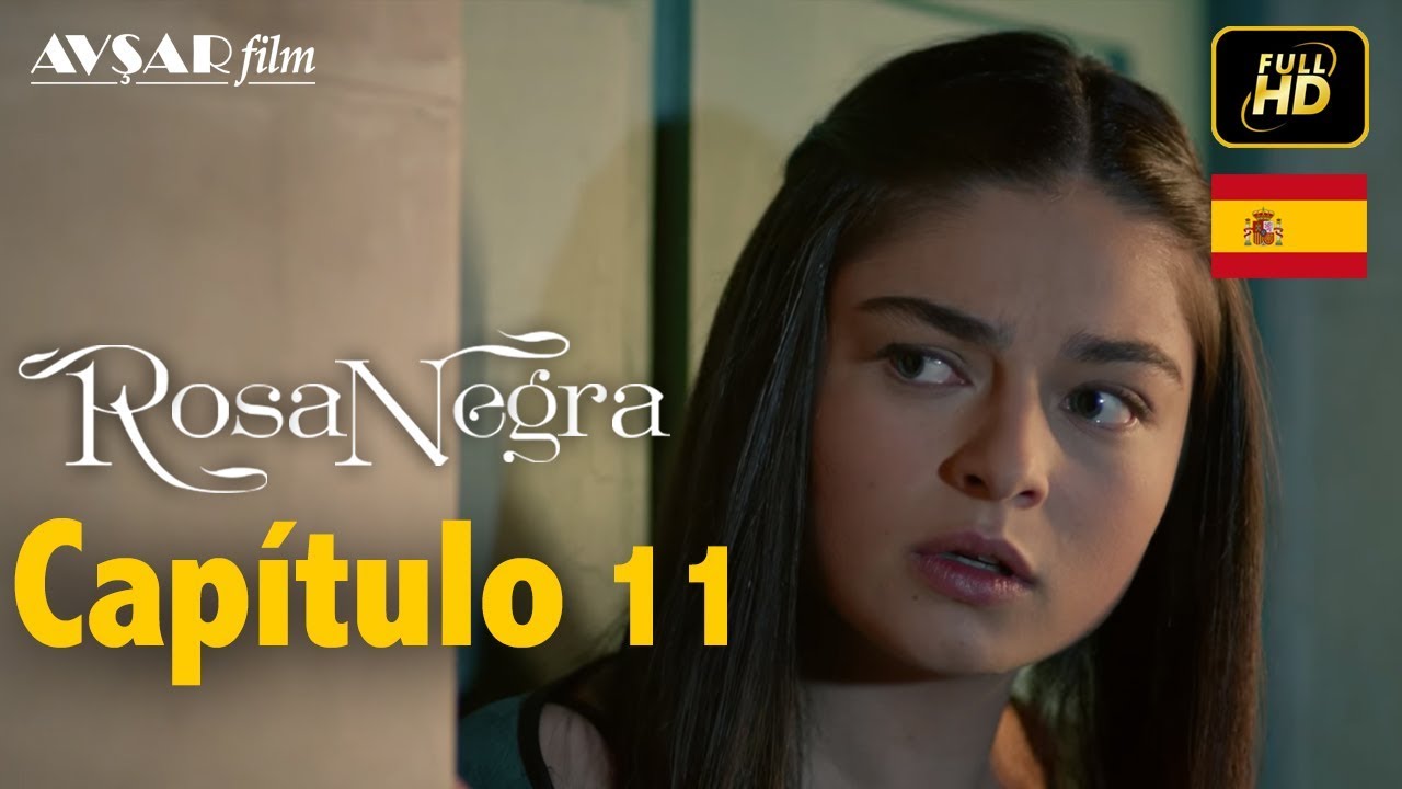 Rosa Negra - Capítulo 11 (HD) En Español