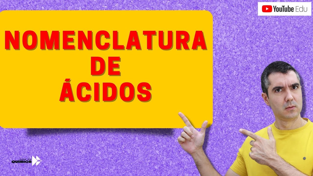 IMPOSSÍVEL NÃO APRENDER NOMENCLATURA DE ÁCIDOS - Química para quem tem dificuldade!