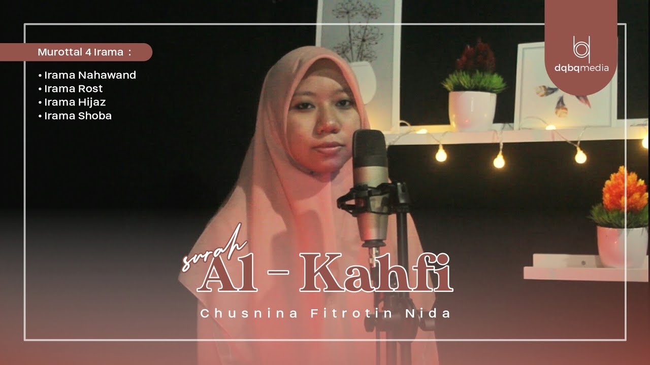 Murottal 4 Irama || Surah Al-Kahfi || Chusnina Fitrotin Nida