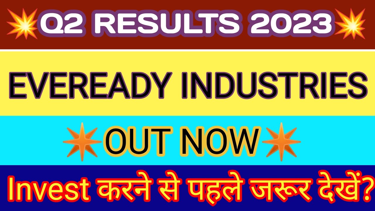 Eveready Q2 Results 2022 | Eveready Industries Results | Eveready Industries Share Latest News