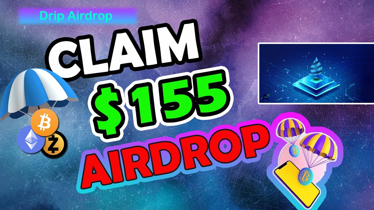 Drip Airdrop, Claim @87.04 Dollars for Free NOW