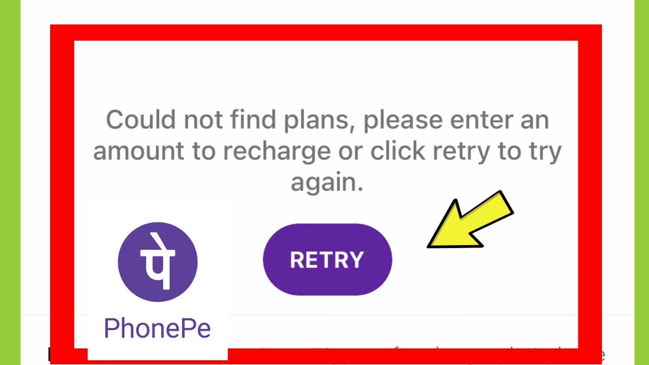 Phonepe | Could not find plans, please enter an amount to recharge or click retry to try again