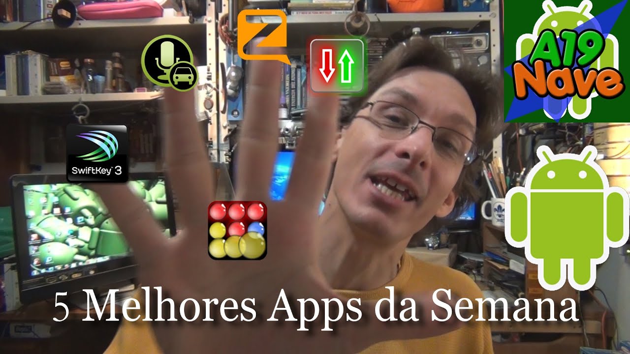 #002 - Os 5 melhores aplicativos para Android - #A19-013