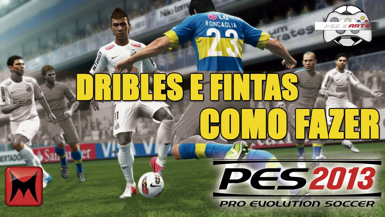 Pes 2013 - Dribles E Fintas (Como Fazer) Hd