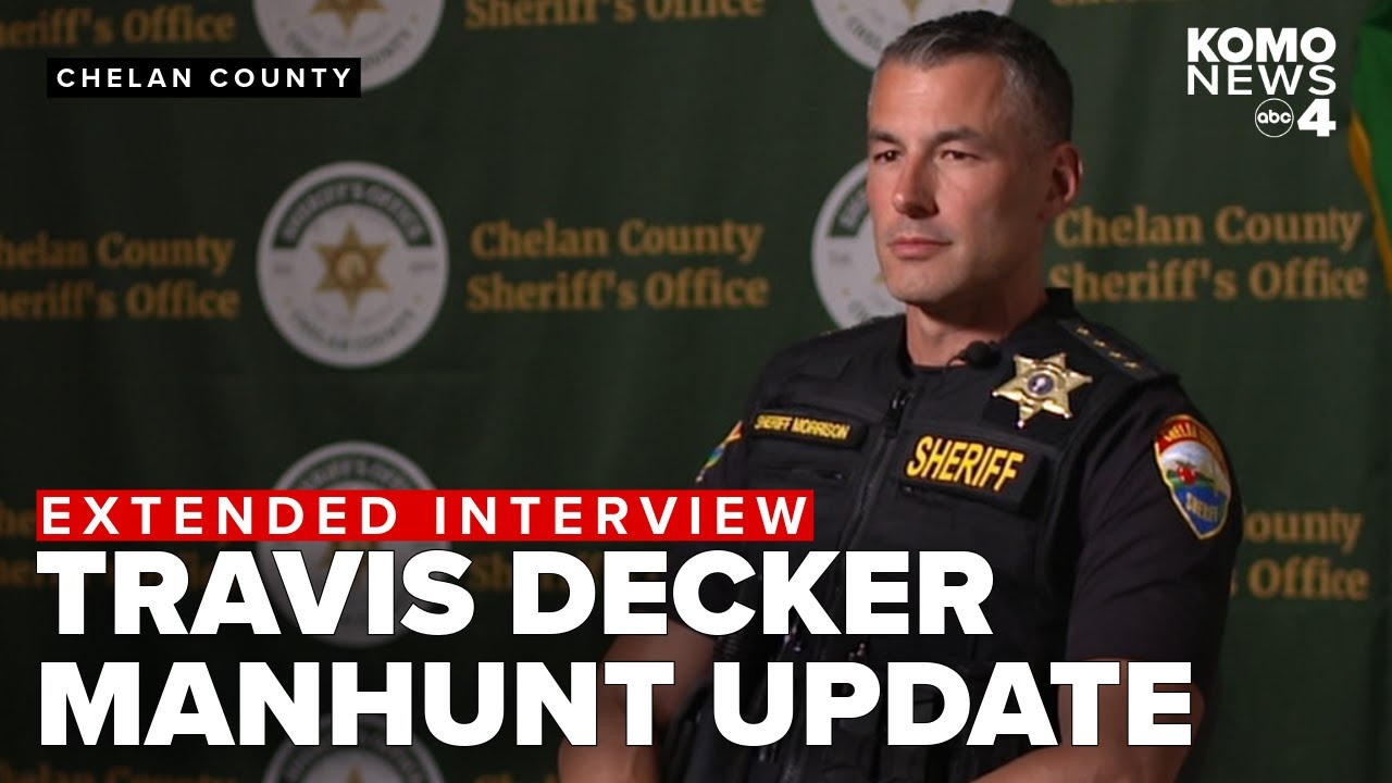 Chelan County sheriff update on Travis Decker search as manhunt enters 2nd month