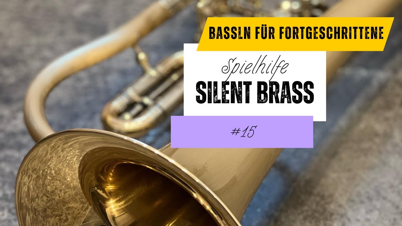 Bassln für Fortgeschrittene - Yamaha Silent Brass - Muter als Übungshilfe für  Blasmusik