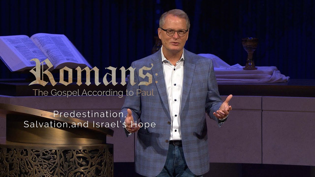 Predestination, Salvation, and Israel’s Hope | Rev. Adam Hamilton | Church of the Resurrection