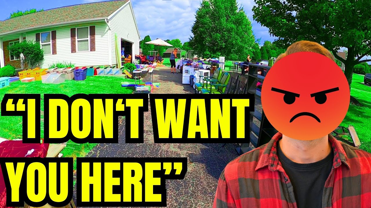 HE REFUSED TO LET ME IN HIS GARAGE SALE