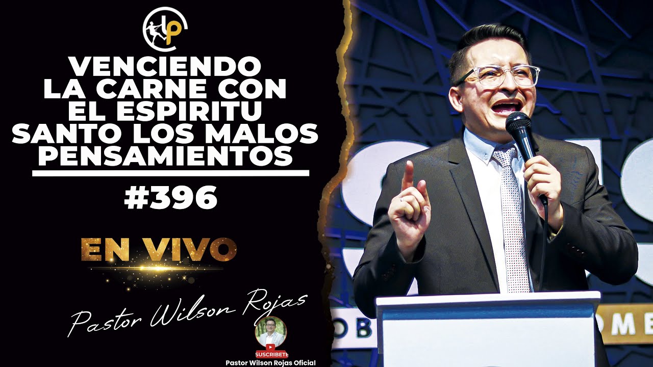 Venciendo LA CARNE por EL ESPIRITU/ LOS MALOS PENSAMIENTOS/INGLES ESPAÑOL-Pastor Wilson Rojas #396