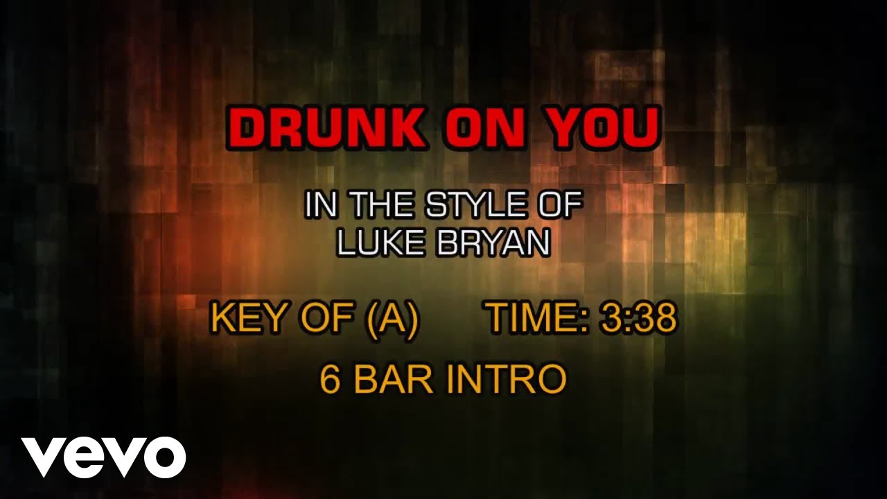 Luke Bryan - Drunk On You (Karaoke)
