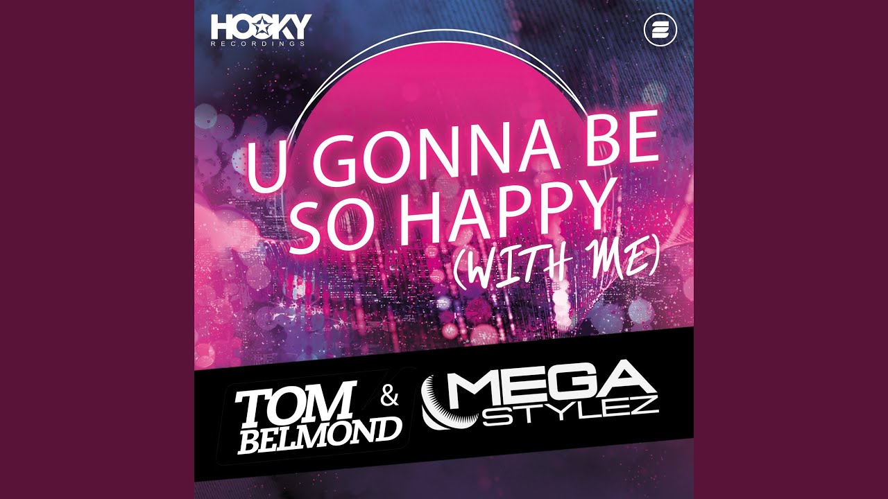 U Gonna Be so Happy (With Me) (Megastylez Classic Extended Mix)