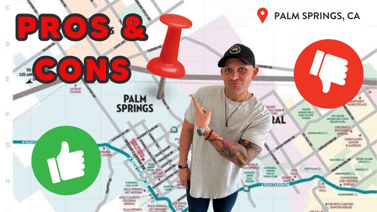 PROS AND CONS OF PALM SPRINGS, CA