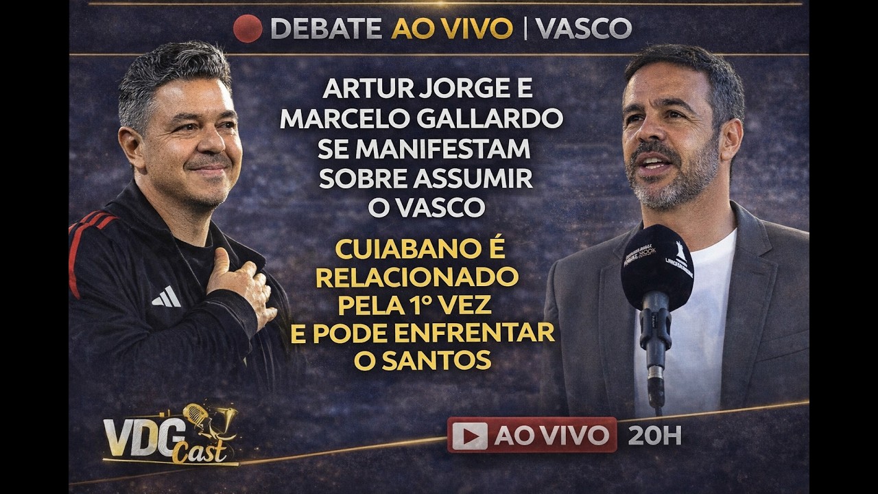 MARCELO GALLARDO E ARTUR JORGE SE MANIFESTAM SOBRE ASSUMIR O VASCO - CUIABANO É RELACIONADO E +
