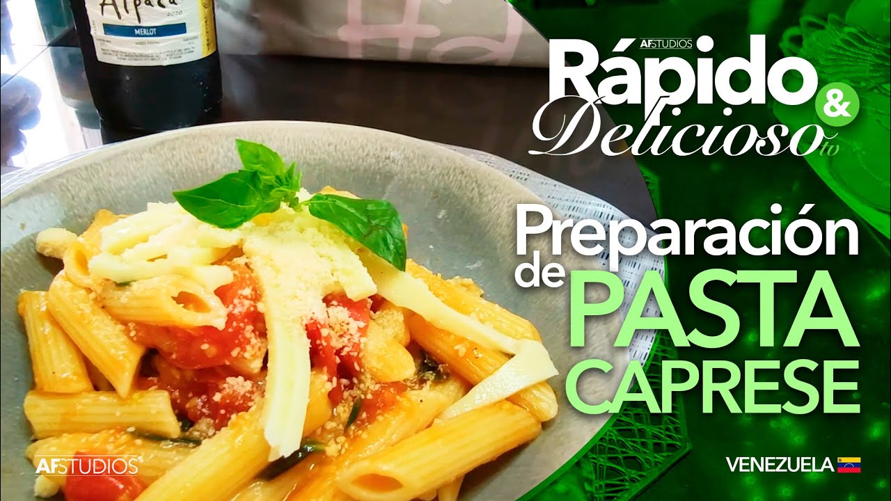 Preparación rápida de Pasta Caprese | Rápido y Delicioso TV