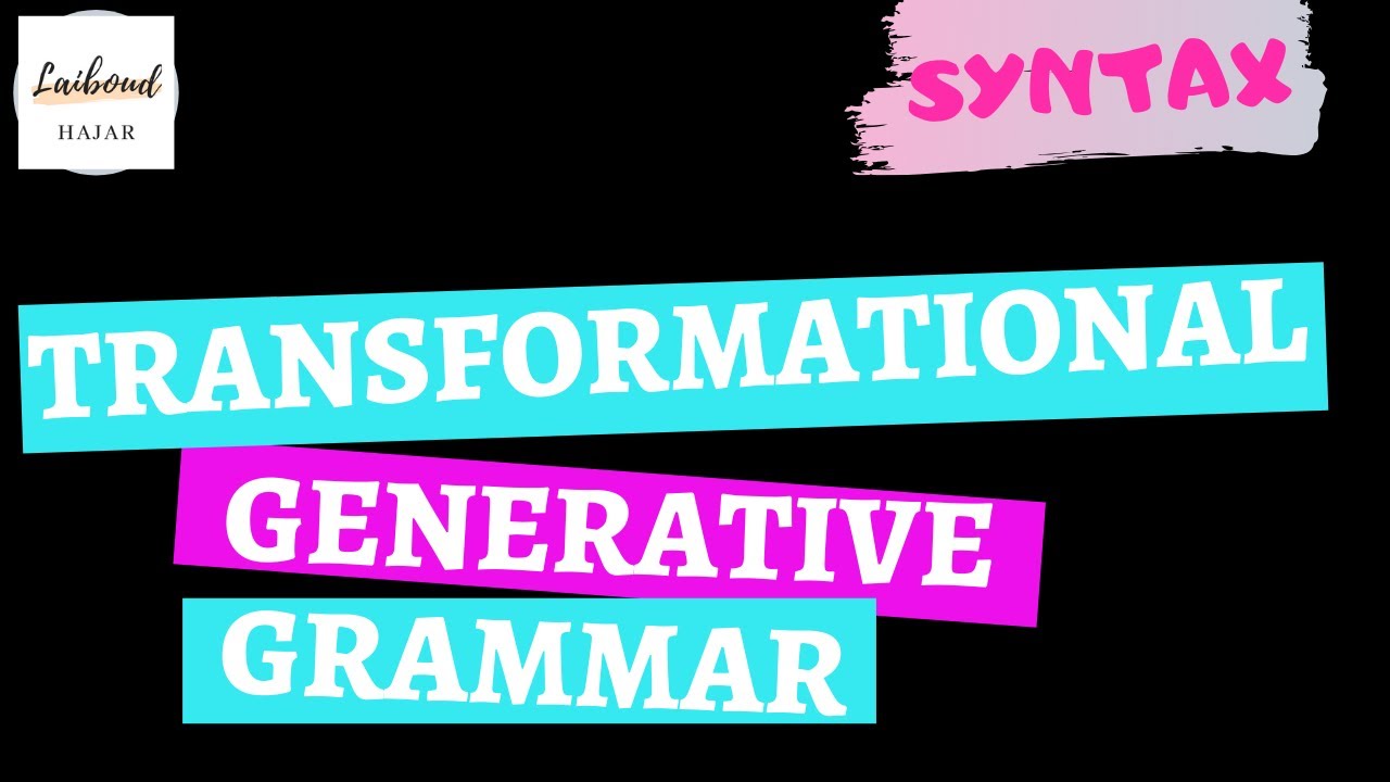 Transformational Generative Grammar | TGG | شرح | Ep #01