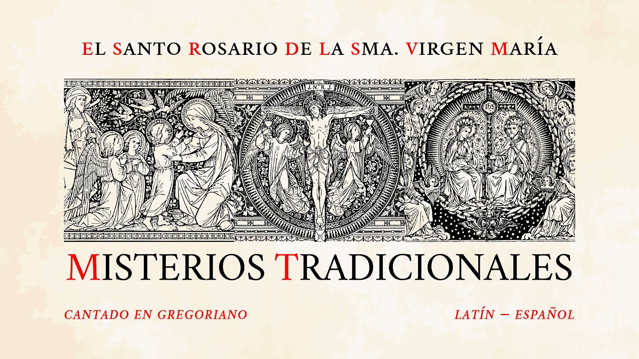 Santo Rosario Cantado – Misterios Tradicionales (15) – Canto Gregoriano