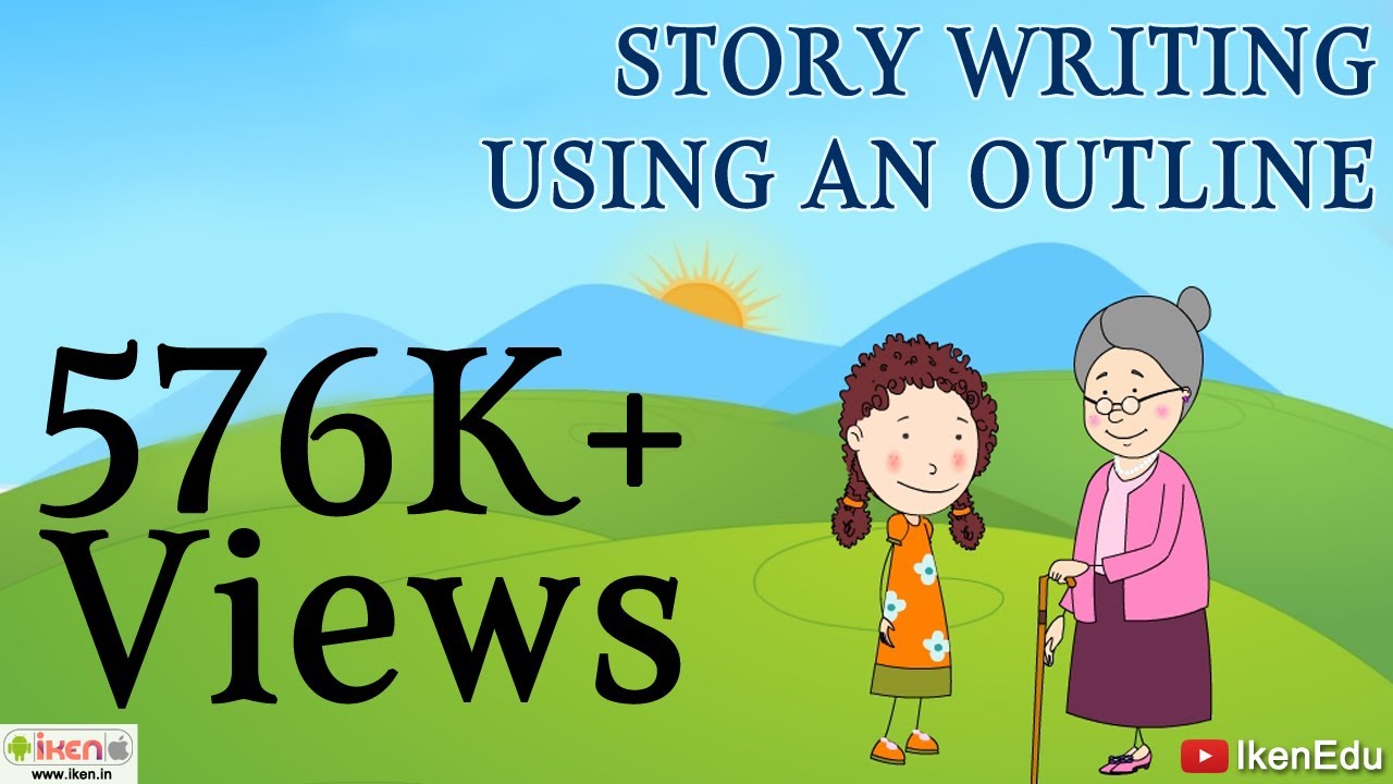 Story Writing Using an Outline | English Grammar | iKen | iKen Edu | iKen App