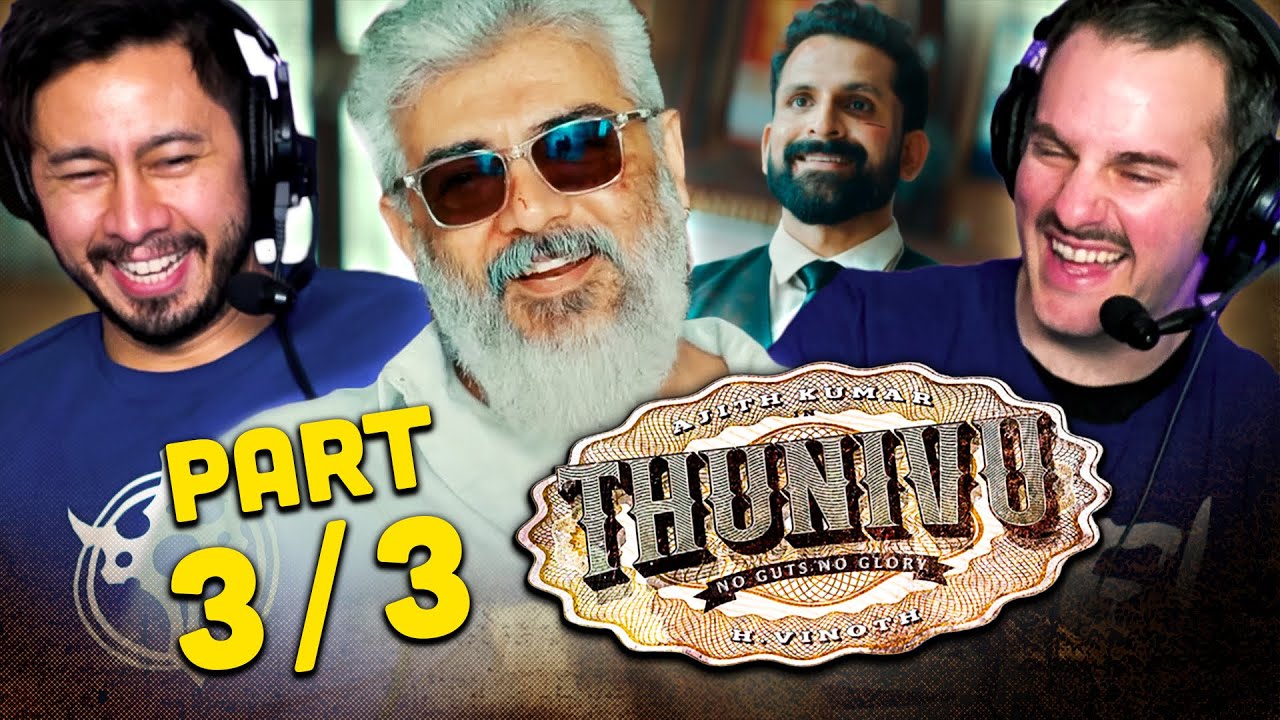 THUNIVU Movie Reaction Part 3/3! | Ajith Kumar | Manju Warrier | Samuthirakani