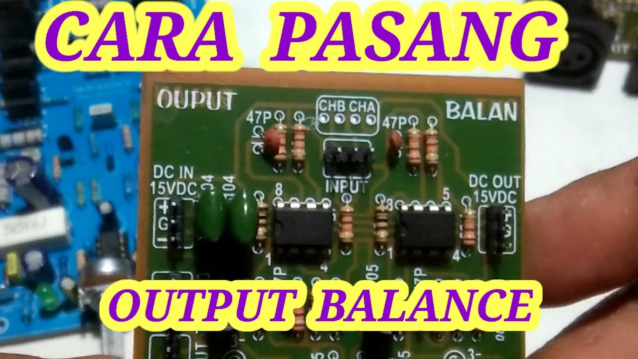 CARA PASANG OUTPUT BALANCE