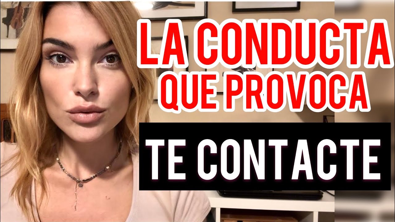 SI DEJÓ DE CONTACTARTE ESTA CONDUCTA HARÁ QUE VUELVA