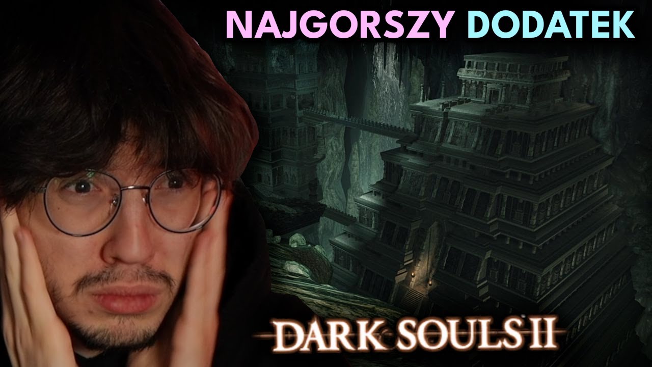 TO DLC do DARK SOULS 2 jest TRAGICZNE!